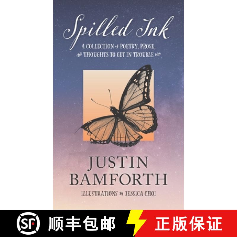 【3-4周达】Spilled Ink: A Collection of Poetry, Prose, and Thoughts to Get in Trouble With [9781732654037]