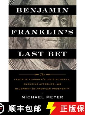 【3-4周达】Benjamin Franklin's Last Bet: The Favorite Founder's Divisive Death, Enduring Afterlife, a... [9780063268562]
