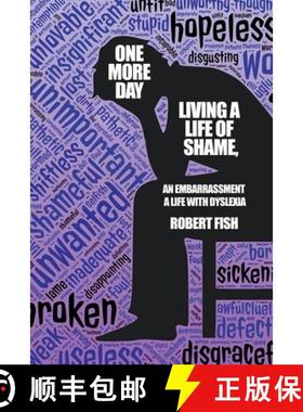 【3-4周达】One More Day : Living a Life of Shame, an Embarrassment, a Life with Dyslexia [9798889252412]