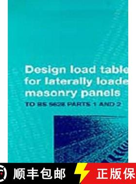 【3-4周达】Design Tables for Reinforced Laterally Loaded Masonry Panels: To Bs 5628 Parts 1 and 2 [9780727725264]