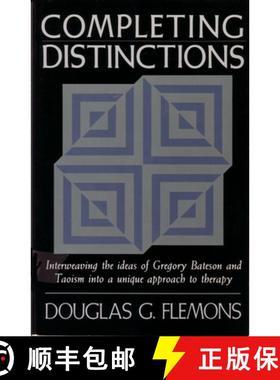 【3-4周达】Completing Distinctions: Interweaving the Ideas of Gregory Bateson and Taoism Into a Uniqu... [9781570626692]