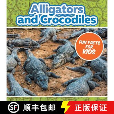 【3-4周达】Alligators and Crocodiles Fun Facts For Kids [9781682801109]