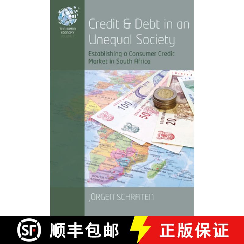 【3-4周达】Credit and Debts in an Unequal Society: Establishing a Consumer Credit Market in South Africa [9781789206388]