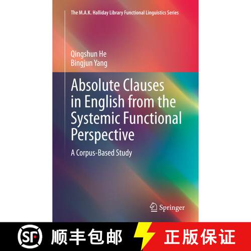 【3-4周达】Absolute Clauses in English from the Systemic Functional Perspective: A Corpus-Based Study... [9783662516355]