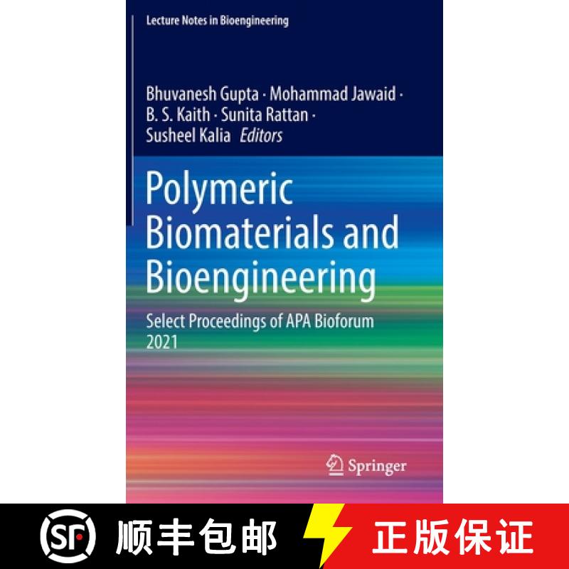 【3-4周达】Polymeric Biomaterials and Bioengineering : Select Proceedings of APA Bioforum 2021 [9789811910838]