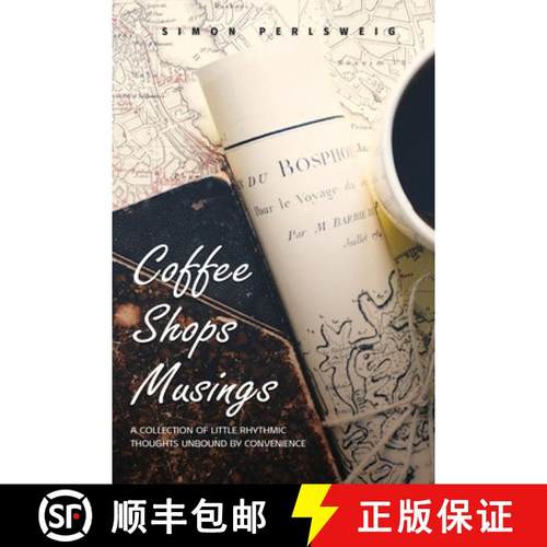 【3-4周达】Coffee Shops Musings: A Collection of Little Rhythmic Thoughts Unbound by Convenience [9798886921243]