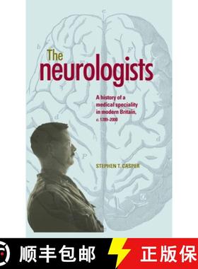 【3-4周达】The neurologists : A history of a medical specialty in modern Britain, c.1789-2000 [9780719091926]