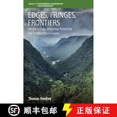 【3-4周达】Edges, Fringes, Frontiers: Integral Ecology, Indigenous Knowledge and Sustainability in Gu... [9781785339882]