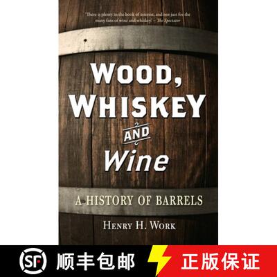 【3-4周达】Wood, Whiskey and Wine: A History of Barrels [9781789149203]