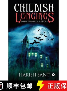 【3-4周达】CHILDISH LONGINGS: WHERE HORROR RESIDES [9781647339586]