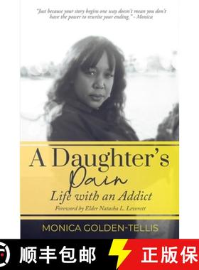 预订 A Daughter's Pain: Life with an Addict [9780578283401]