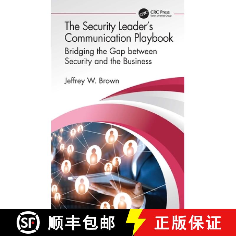 【3-4周达】The Security Leader's Communication Playbook: Bridging the Gap between Security and the Bu... [9781032074764]