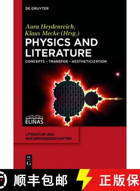 【3-4周达】Physics and Literature: Concepts - Transfer - Aestheticization [9783110479577]