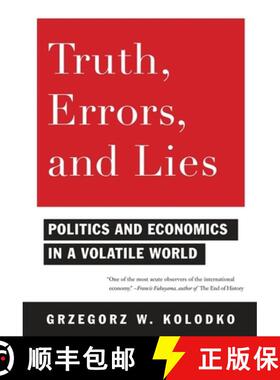 【3-4周达】精装 Truth, Errors and Lies – Politics and Economics in  a Volatile World [9780231150682]