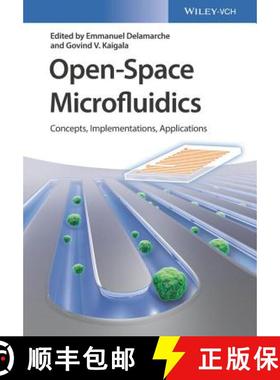 【3-4周达】Open-Space Microfluidics - Concepts, Implementations, Applications [Wiley材料科学] [9783527340385]