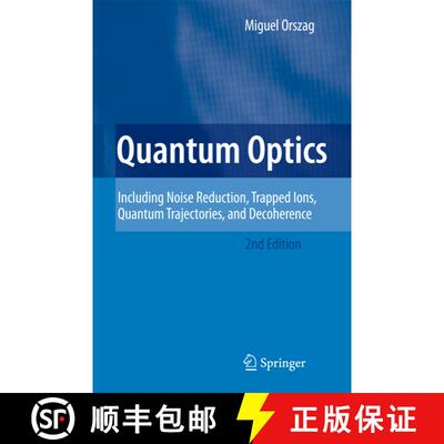 【3-4周达】Quantum Optics : Including Noise Reduction, Trapped Ions, Quantum Trajectories, and Decohe... [9783642091803]