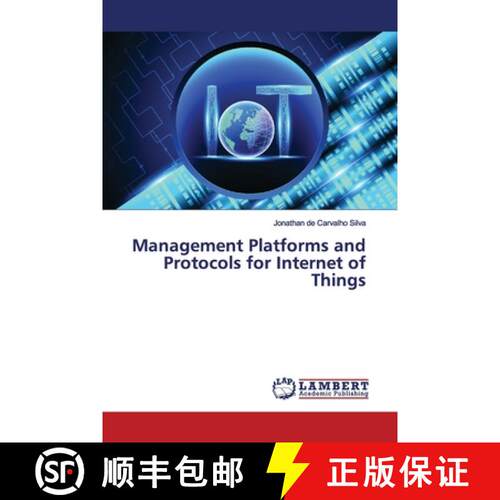 预订 Management Platforms and Protocols for Internet of Things [9786134973014]
