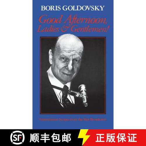 【3-4周达】精装 Good Afternoon, Ladies and Gentlemen!: Intermission Scripts from the Met Broadcasts [9780253325884]