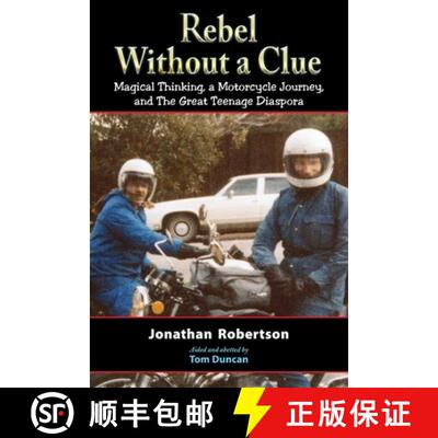 【3-4周达】Rebel Without a Clue: Magical Thinking, a Motorcycle Journey, and The Great Teenage Diaspora [9781611703177]