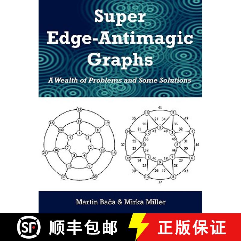 【3-4周达】Super Edge-Antimagic Graphs: A Wealth of Problems and Some Solutions [9781599424651]