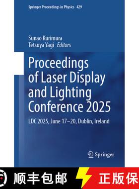 【3-4周达】Proceedings of Laser Display and Lighting Conference 2025: LDC 2025, June 17--20, Dublin, ... [9789819697816]