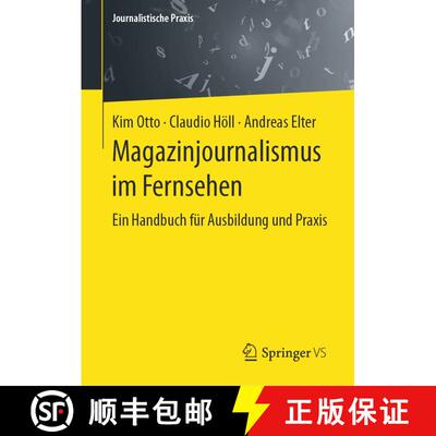 【3-4周达】Magazinjournalismus im Fernsehen : Ein Handbuch für Ausbildung und Praxis (1. Aufl. 2020)... [9783658293680]