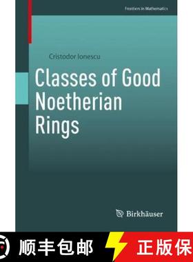 【3-4周达】Classes of Good Noetherian Rings [9783031222917]