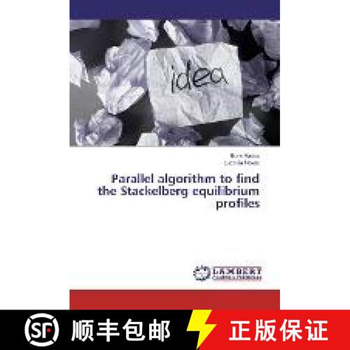预订 Parallel algorithm to find the Stackelberg equilibrium profiles [9783330030602]