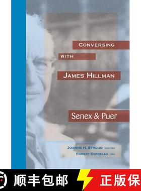 预订 Conversing with James HIllman: Senex & Puer [9780911005578]