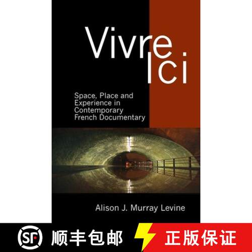 【3-4周达】精装 Vivre ICI: Space, Place and Experience in Contemporary French Documentary [9781786940414]