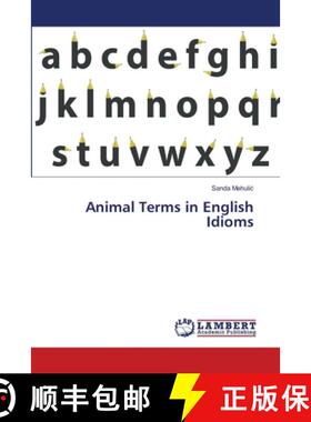 预订 Animal Terms in English Idioms [9783659523885]