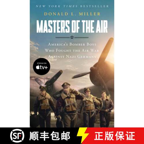 预订 Masters of the Air MTI: America's Bomber Boys Who Fought the Air War Against Nazi Germany (Media... [9781668011867]