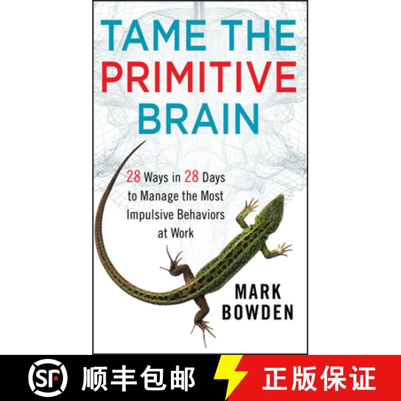 【3-4周达】Tame the Primitive Brain - 28 Ways in 28 Days to Manage the Most Impulsive Behaviors at Wo... [9781118436981]