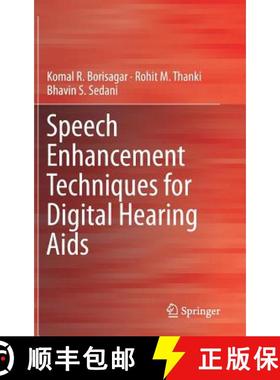 【3-4周达】Speech Enhancement Techniques for Digital Hearing AIDS [9783319968209]