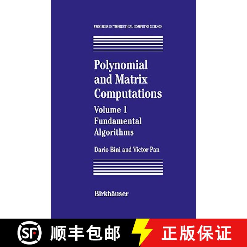 【4周达】Polynomial and Matrix Computations: Fundamental Algorithms - Fundamental Algorithms [9780817637866]