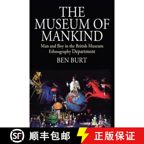 【3-4周达】精装 The Museum of Mankind: Man and Boy in the British Museum Ethnography Department [9781789203028]