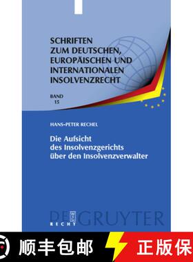 【3-4周达】Die Aufsicht Des Insolvenzgerichts UEber Den Insolvenzverwalter: Aufsicht ALS Erkenntnispr... [9783899496154]