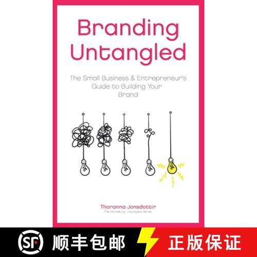 【3-4周达】Branding Untangled: The Small Business & Entrepreneur's Guide to Building Your Brand [9789935923493]
