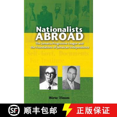 【3-4周达】Nationalists Abroad: The Jamaica Progressive League and the Foundations of Jamaican Indepe... [9789766378653]