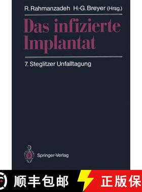 【3-4周达】Das Infizierte Implantat: 7. Steglitzer Unfalltagung [9783540519386]