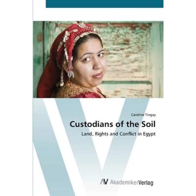 【4周达】Custodians of the Soil [9783639416381]