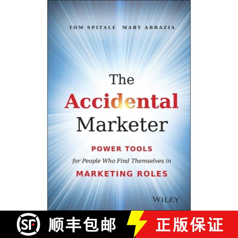 【3-4周达】The Accidental Marketer: Power Tools For People Who Find Themselves In Marketing Roles [Wi... [9781118797419]