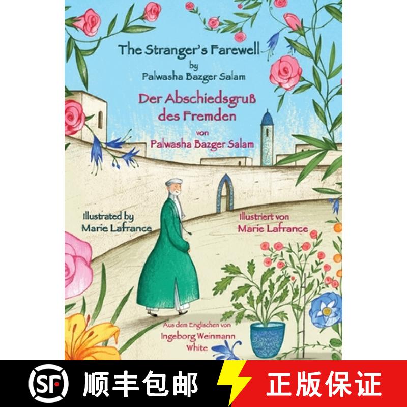 【3-4周达】The Stranger's Farewell -- Der Abschiedsgruß des Fremden: Bilingual English-German Editio... [9781948013543]