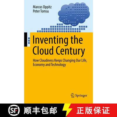 【3-4周达】Inventing the Cloud Century : How Cloudiness Keeps Changing Our Life, Economy and Technolo... [9783319611600]