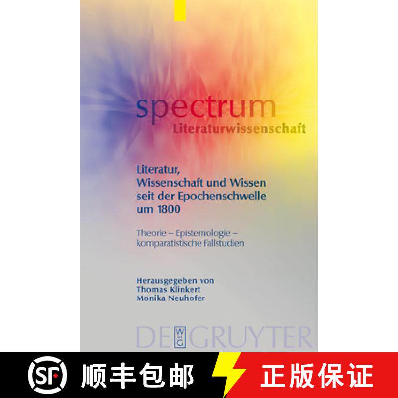 【3-4周达】精装 Literatur, Wissenschaft und Wissen seit der Epochenschwelle um 1800: Theorie – Epist... [9783110200515] - 实物图