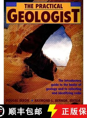 【3-4周达】The Practical Geologist: The Introductory Guide to the Basics of Geology and to Collecting... [9780671746971]
