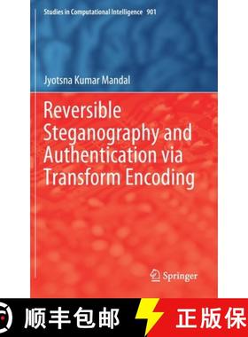 【3-4周达】Reversible Steganography and Authentication Via Transform Encoding [9789811543968]