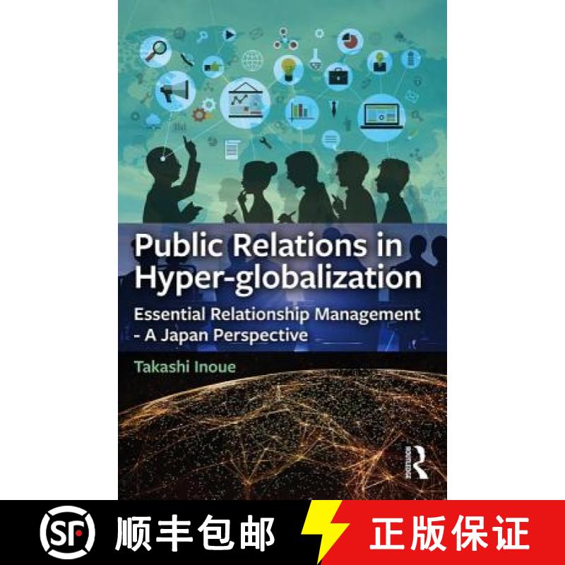 【3-4周达】Public Relations in Hyper-globalization: Essential Relationship Management - A Japan Persp... [9781138054950]