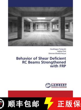 预订 Behavior of Shear Deficient RC Beams Strengthened with FRP [9783659711329]