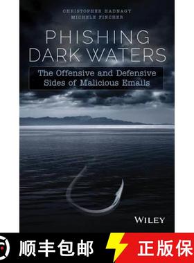 【3-4周达】Phishing Dark Waters: The Offensive And Defensive Sides Of Malicious Emails [Wiley计算机] [9781118958476]